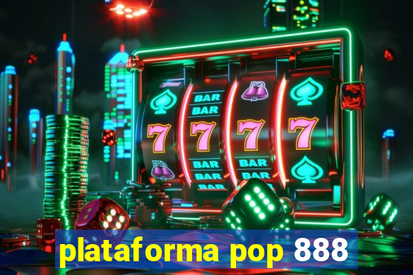 plataforma pop 888